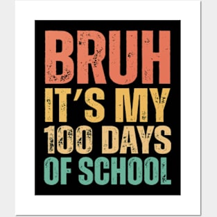 Bruh Its My 100 Days Of School_retro Posters and Art